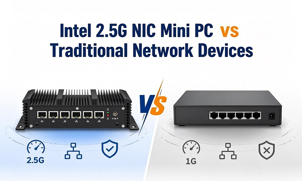 최신 회사 블로그 인텔 2.5G 이더넷 미니 PC VS 전통적인 네트워크 장치: 유연한 기업 네트워킹에 대한 애플리케이션 차이